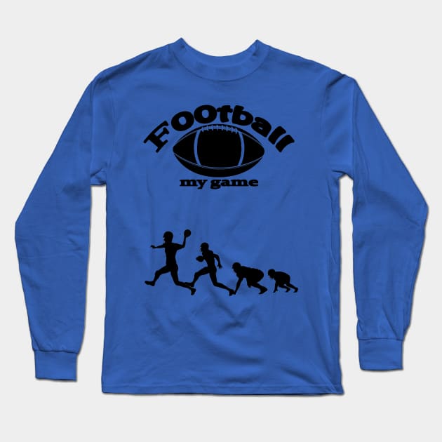 football my game.american football .usa Long Sleeve T-Shirt by aashraf